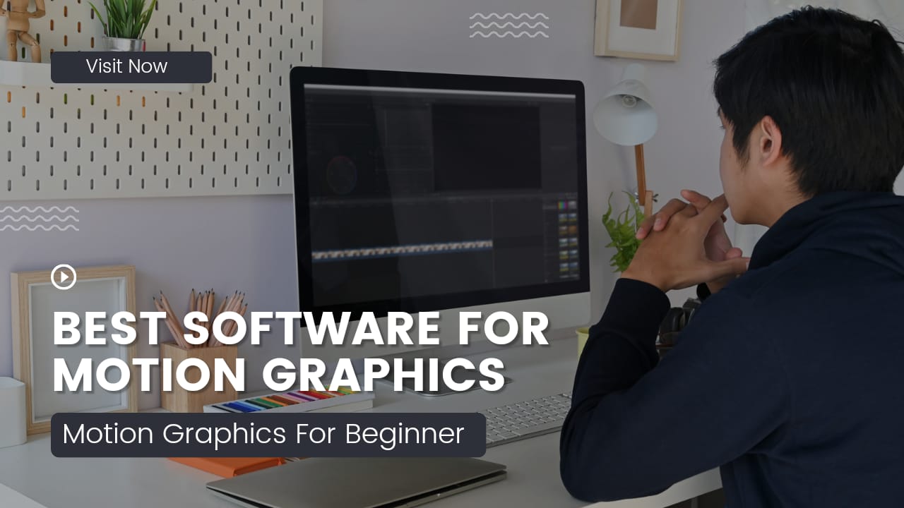 Best Software for Motion Graphics